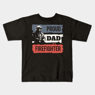 Proud Dad of A Firefighter Kids T-Shirt